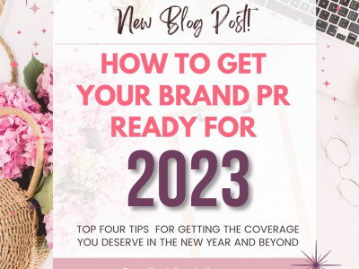 How to Get Your Brand PR Ready for 2023