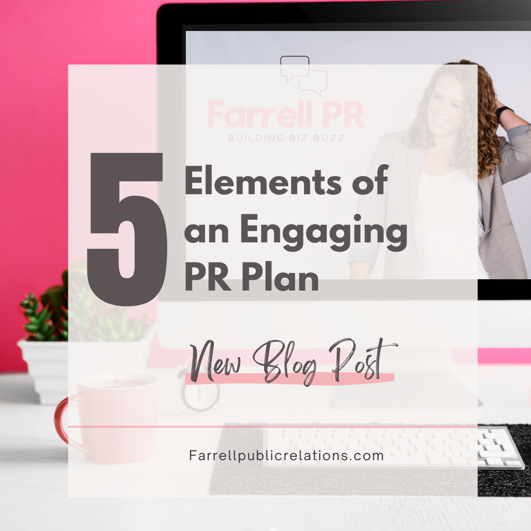 5 Elements of an Engaging Public Relations Plan